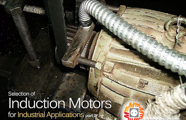 تصویر از انتخاب موتورهای القایی برای کاربردهای صنعتی ( بخش دوم)